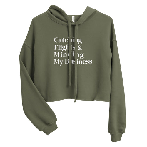 Catching Flights and Minding My Business Crop Hoodie - Her Pink PassportMilitary Green
