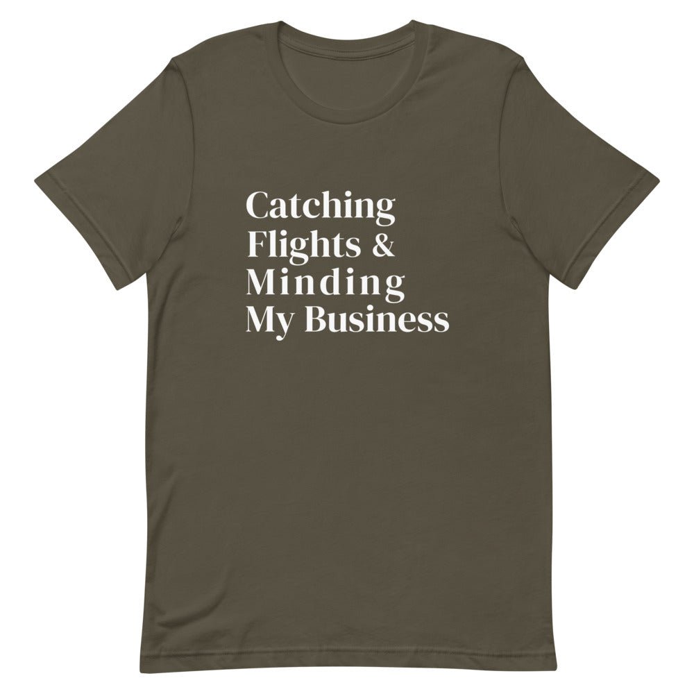 Catching Flights and Minding My Business T-Shirt - Her Pink PassportArmy