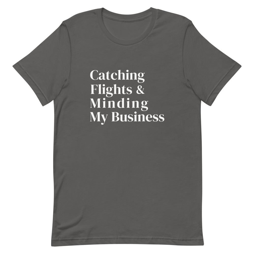Catching Flights and Minding My Business T-Shirt - Her Pink PassportAsphalt