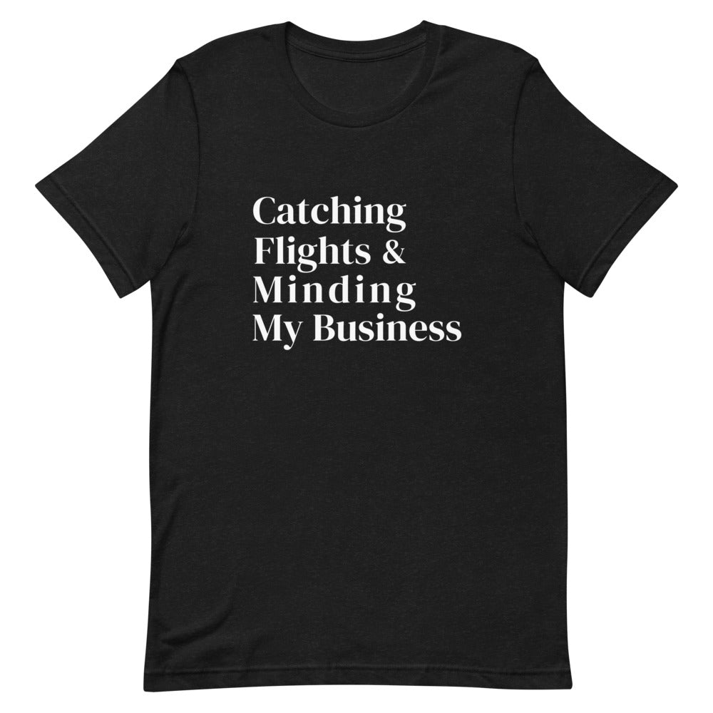 Catching Flights and Minding My Business T-Shirt - Her Pink PassportBlack Heather