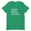 Catching Flights and Minding My Business T-Shirt - Her Pink PassportKelly