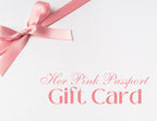 E - Gift Card - Her Pink Passport$100.00