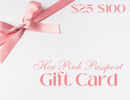 E - Gift Card - Her Pink Passport$25.00