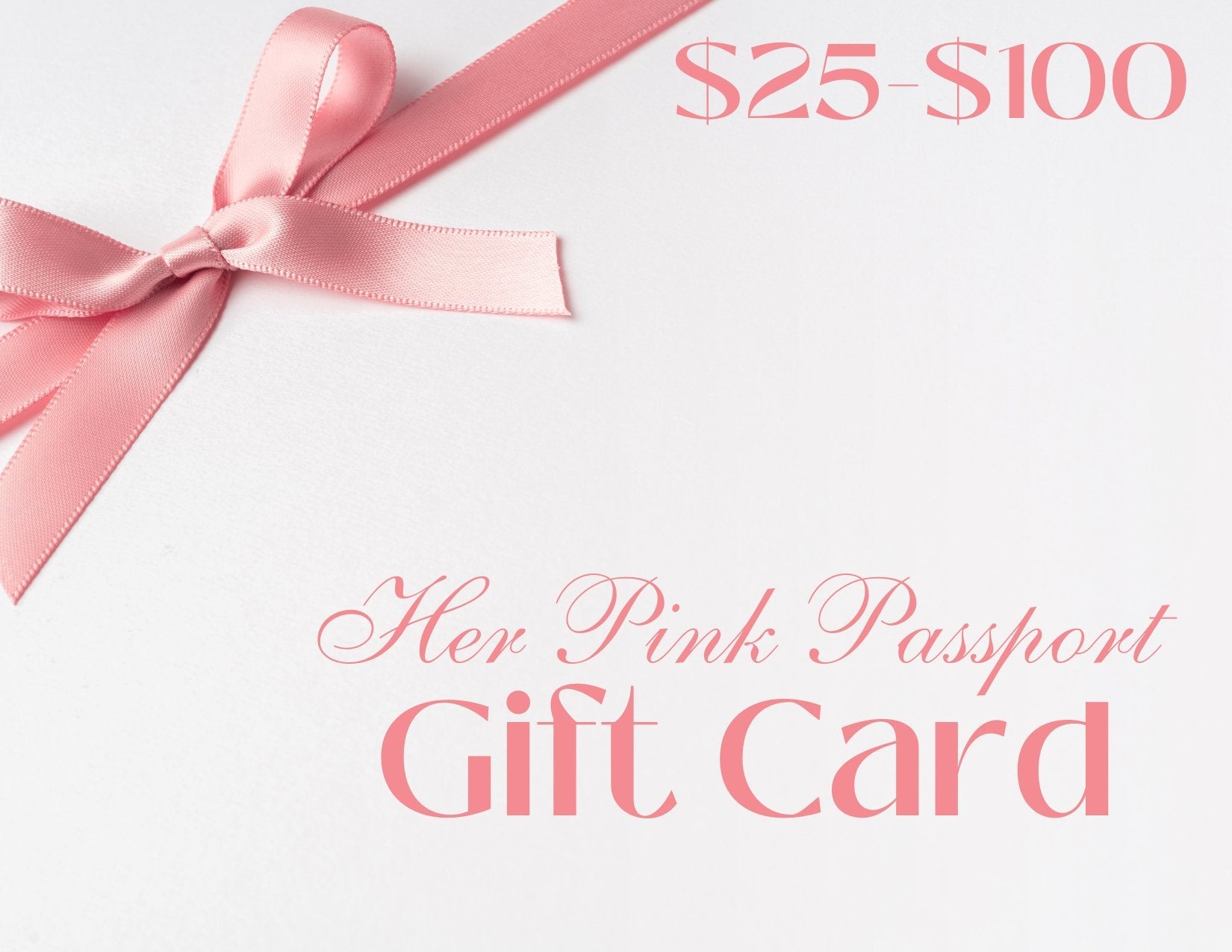 E - Gift Card - Her Pink Passport$25.00