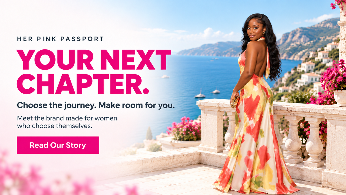 Your Next Chapter. Choose the journey. Make room for you. Meet the brand made for women who choose themselves. Read Our Story.