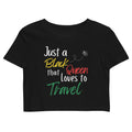Just a Black Queen that Loves to Travel Crop Top - Her Pink PassportXS