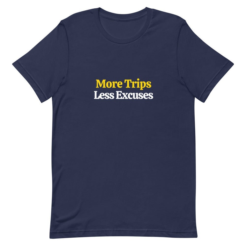 More Trips, Less Excuses T - Shirt - Her Pink PassportNavy