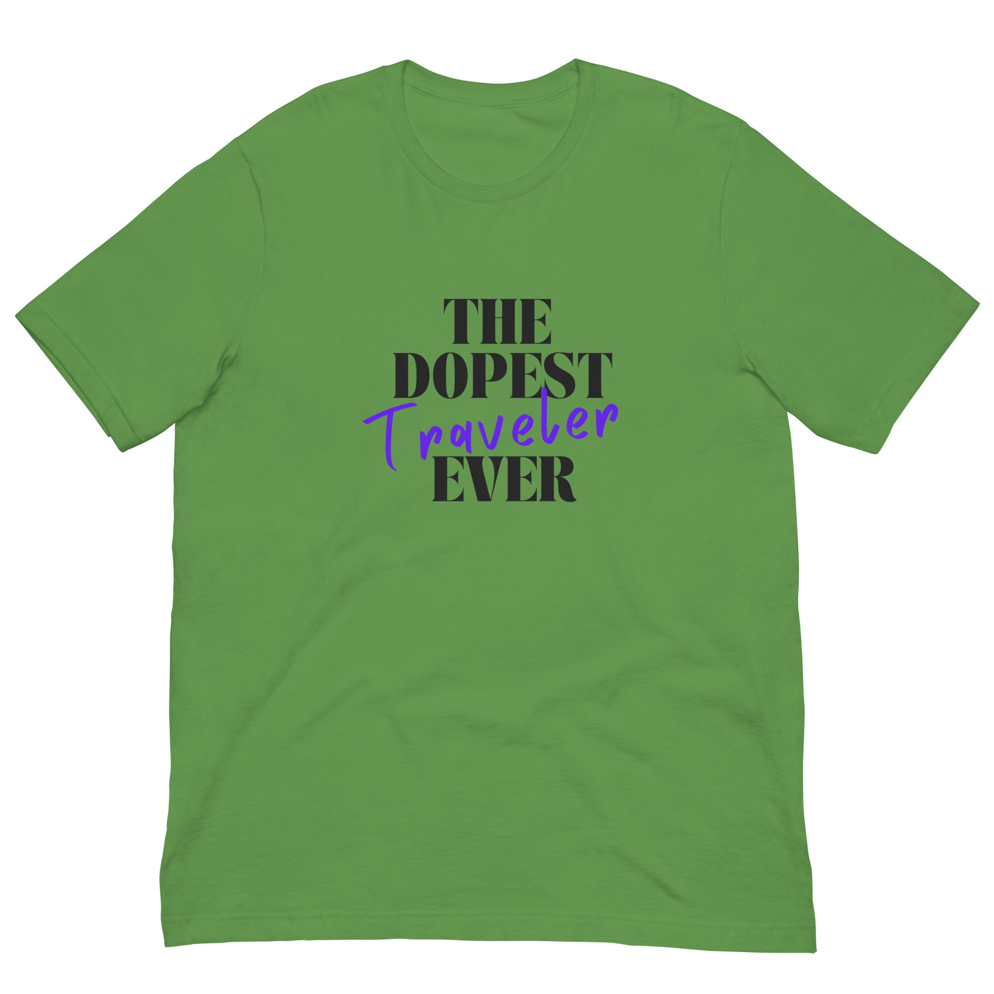 The Dopest Traveler Ever Unisex T - shirt - Her Pink PassportLeaf