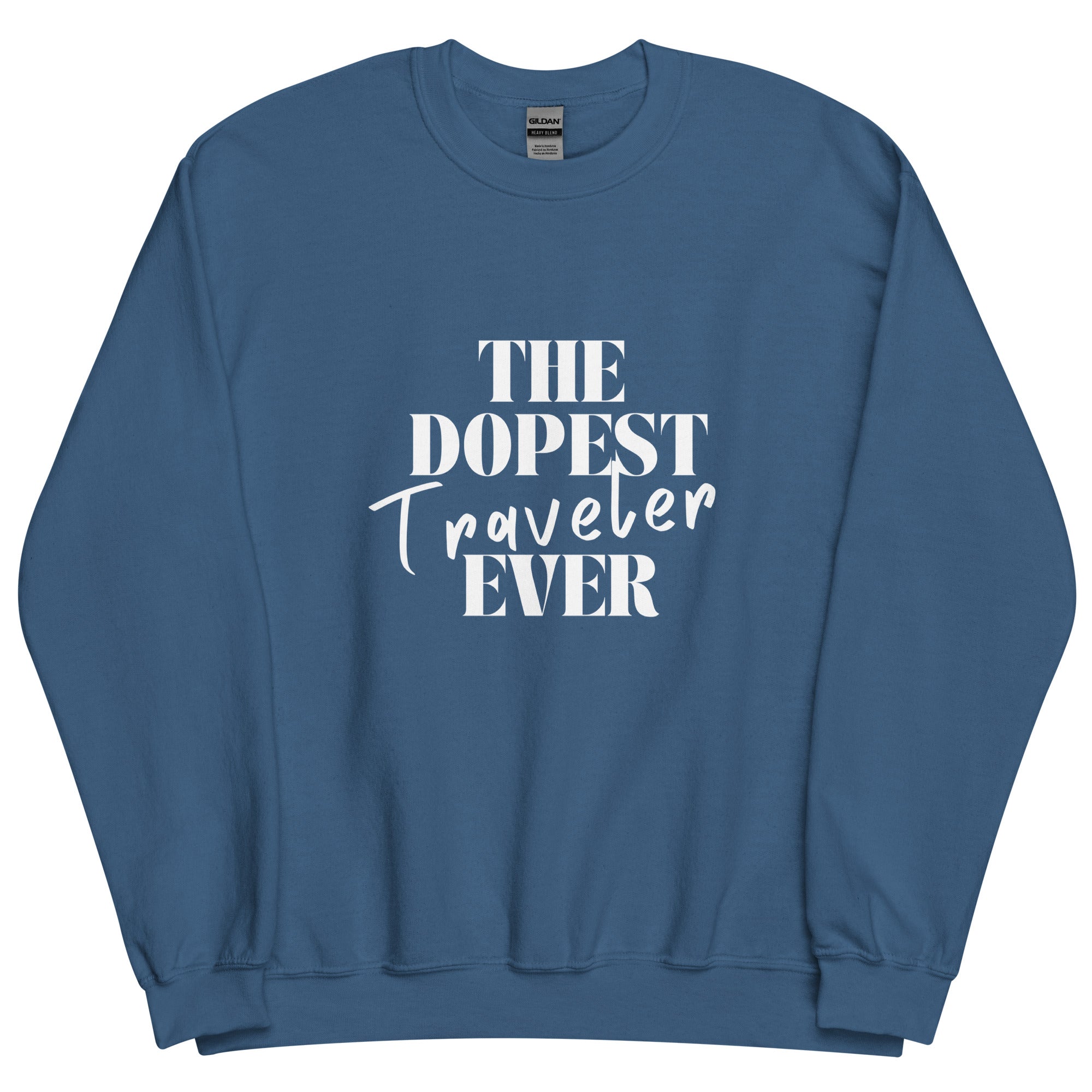 The Dopest Traveler Unisex Sweatshirt - Her Pink PassportIndigo Blue