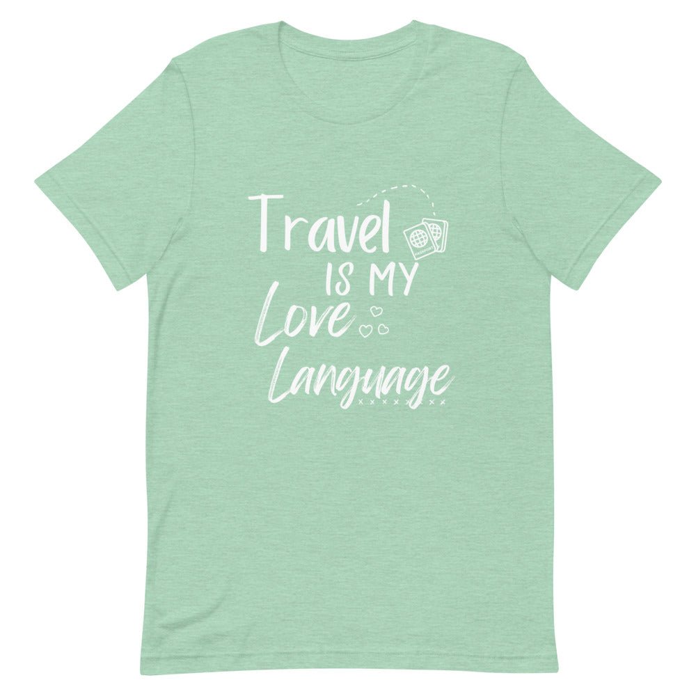 Travel is My Love Language T - Shirt - Her Pink PassportHeather Prism Mint