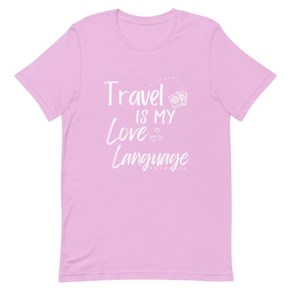 Travel is My Love Language T - Shirt - Her Pink PassportLilac