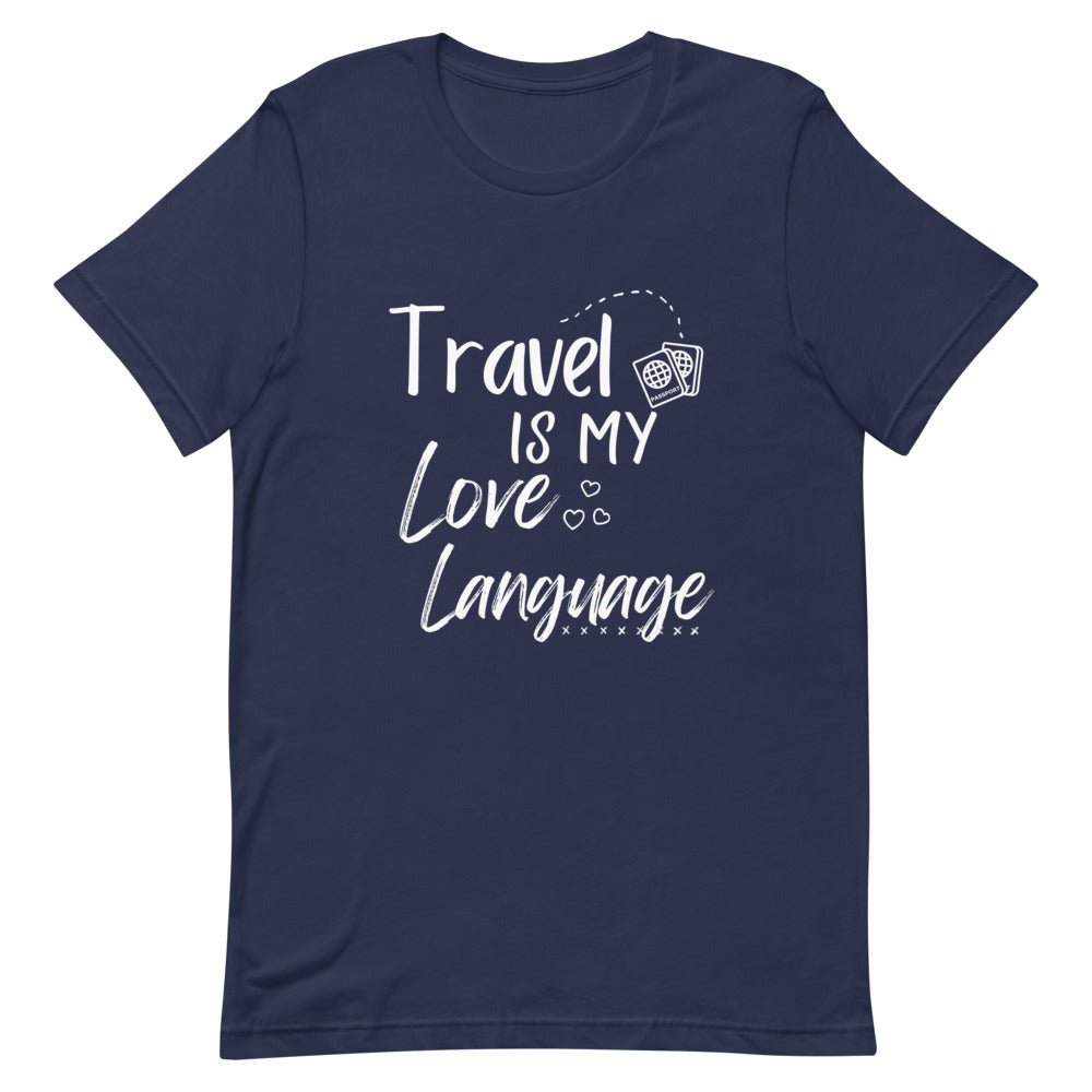 Travel is My Love Language T - Shirt - Her Pink PassportNavy