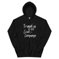 Travel is My Love Language Unisex Hoodie - Her Pink PassportBlack