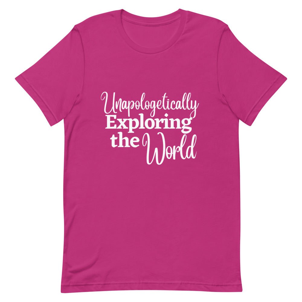 Unapologetically Exploring the World T - Shirt - Her Pink PassportBerry