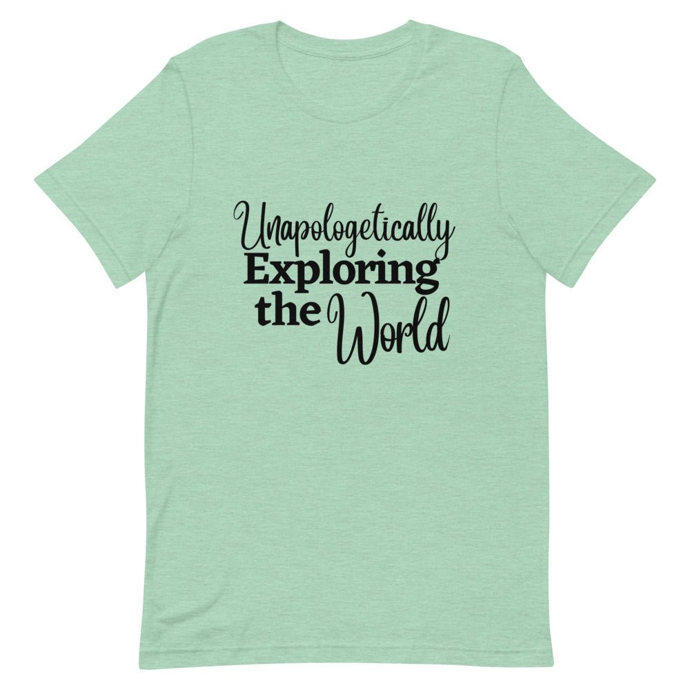 Unapologetically Exploring the World T - Shirt - Her Pink PassportHeather Prism Mint