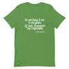 Waiting for No One Unisex T - shirt - Her Pink PassportLeaf