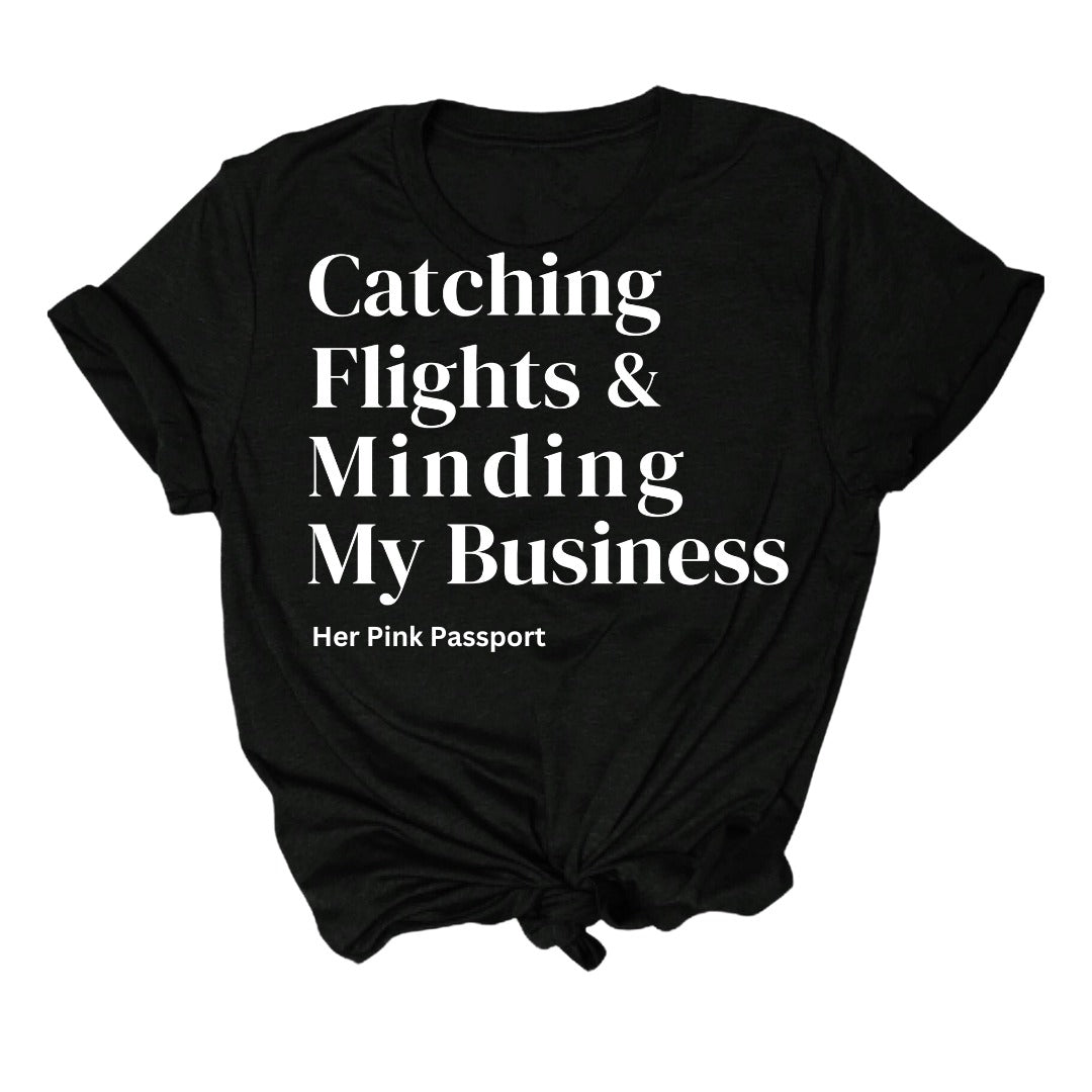 Catching Flights and Minding My Business Premium Shirt +2 FREE Travel and Self-Care Digital Downloads