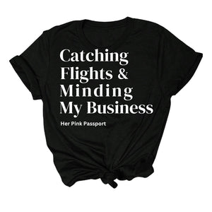 Catching Flights and Minding My Business Premium Shirt +2 FREE Travel and Self-Care Digital Downloads