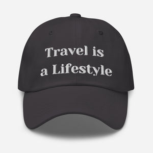 Travel is a Lifestyle Dad hat