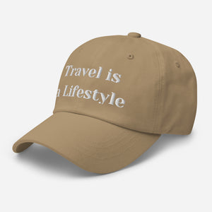 Travel is a Lifestyle Dad hat