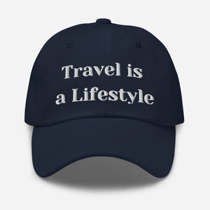 Travel is a Lifestyle Dad hat