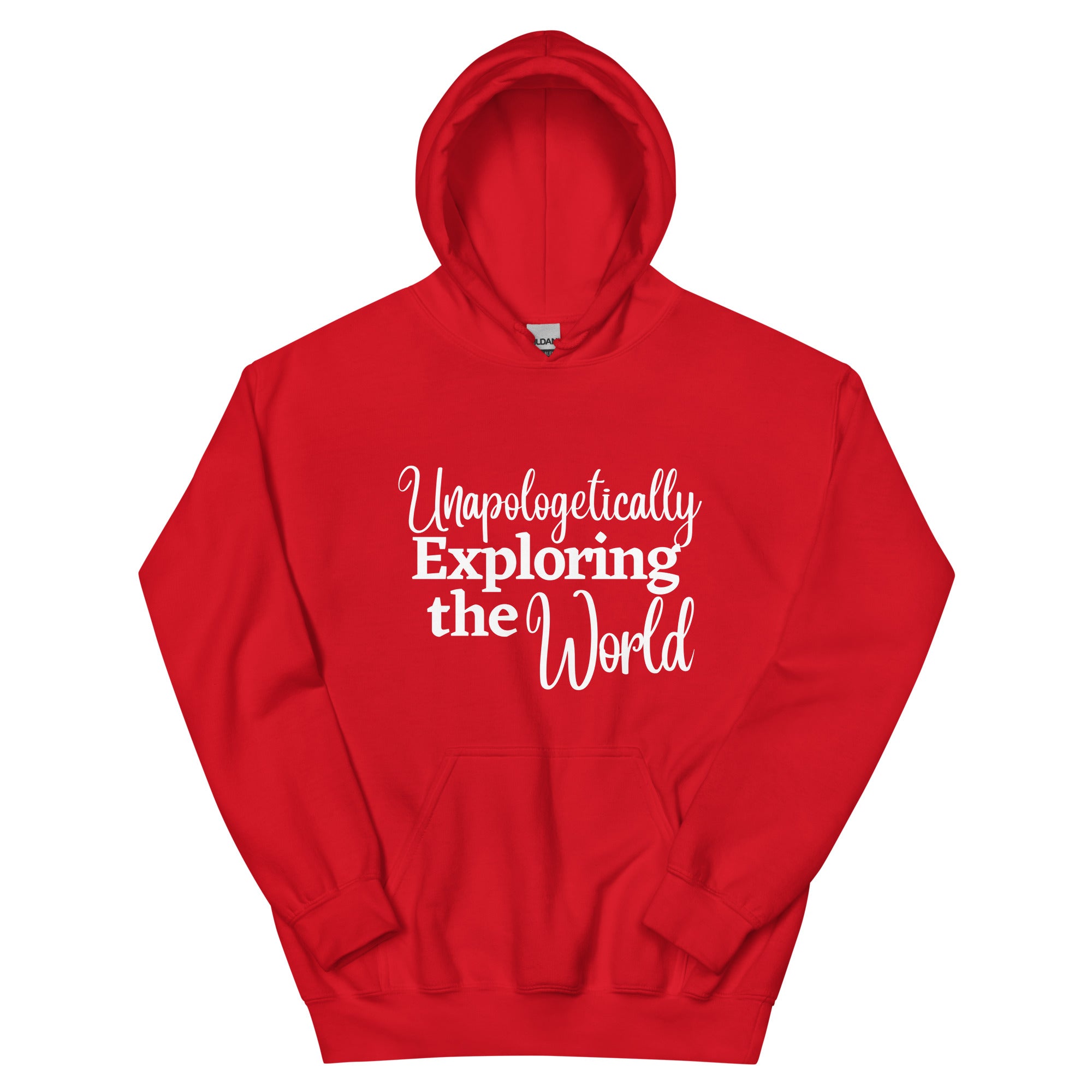 Unapologetically Exploring the World Unisex Hoodie