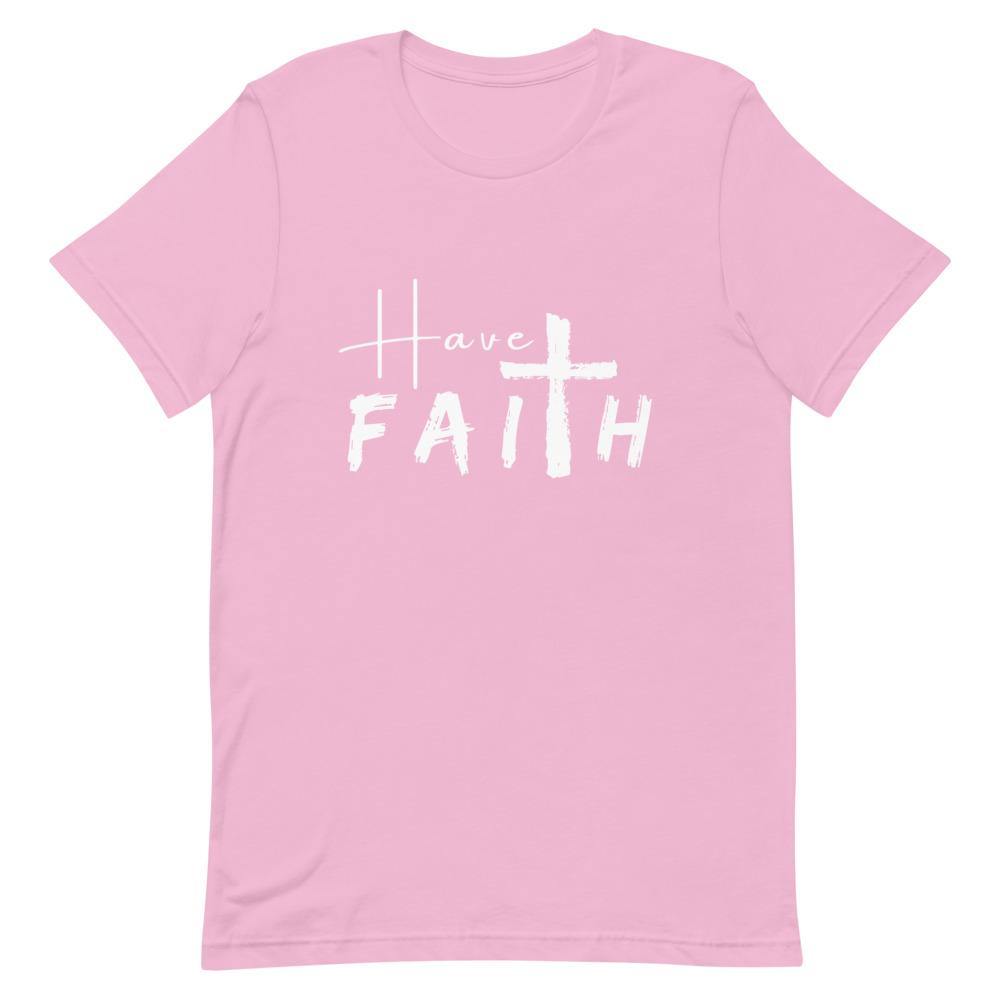 Have Faith White Letters T-Shirt - Euphoric Xpressions