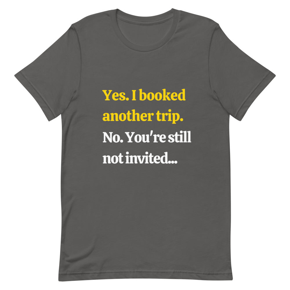 Not Invited T-Shirt