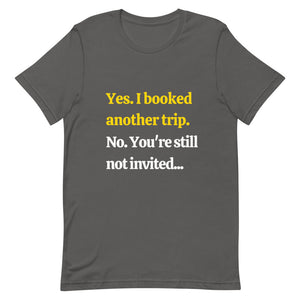 Not Invited T-Shirt