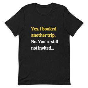 Not Invited T-Shirt
