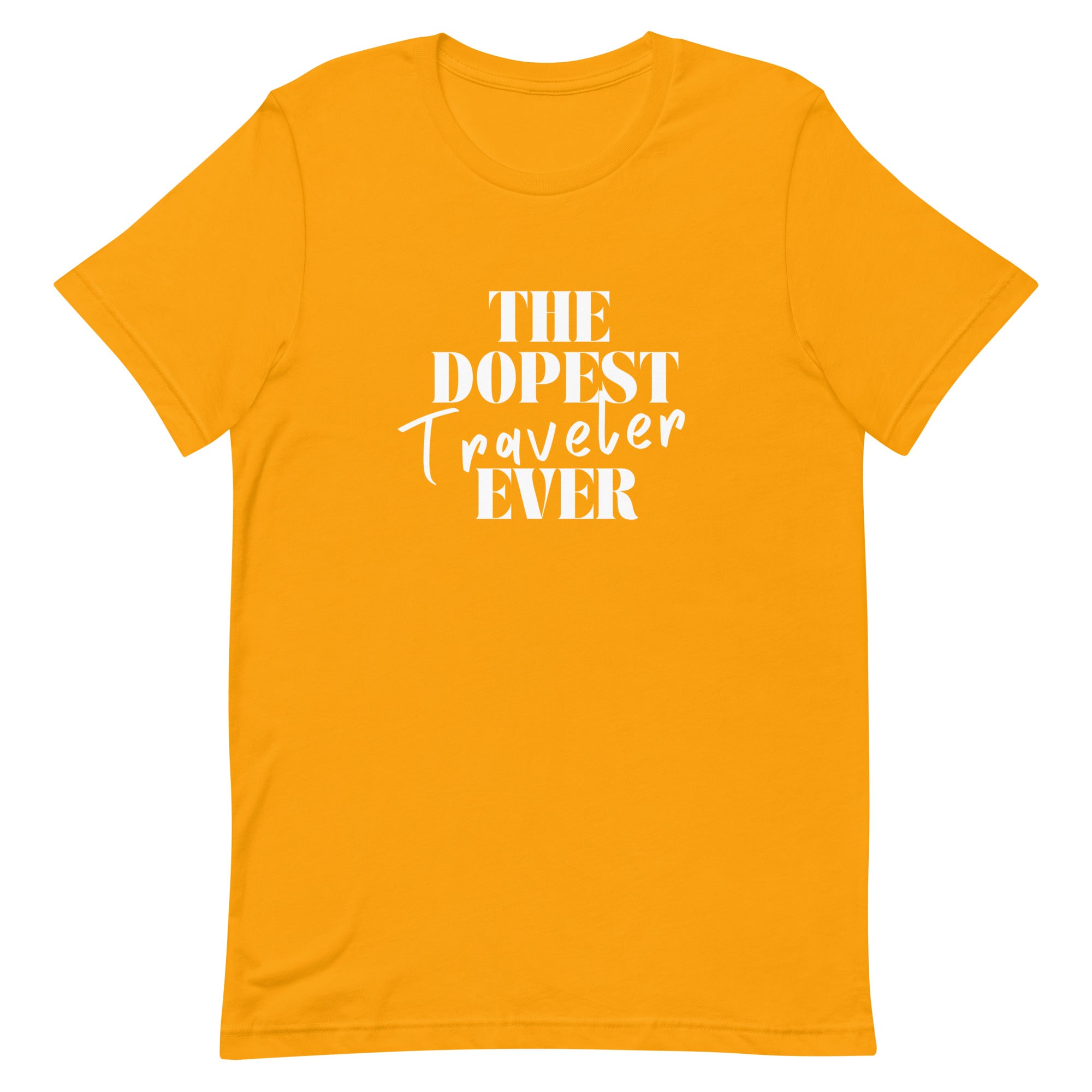 The Dopest Traveler Ever Unisex T-shirt