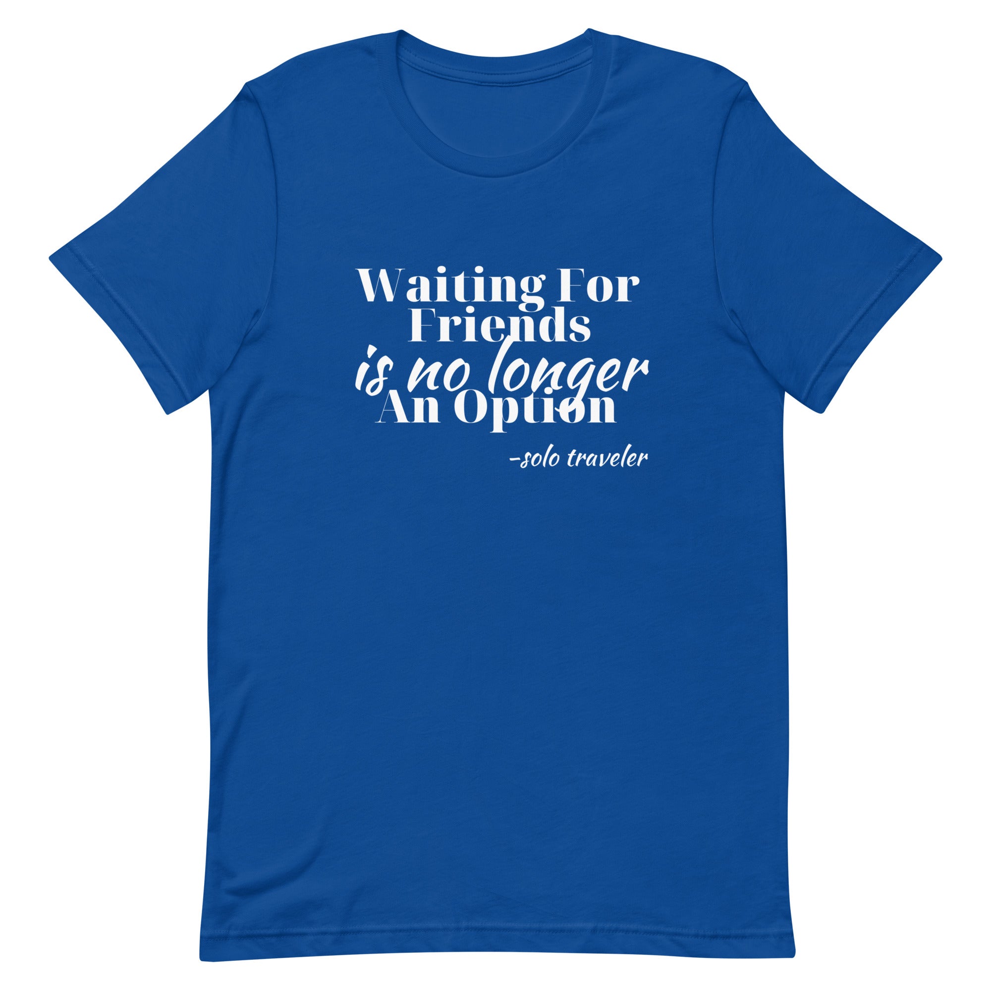 Waiting for No One Unisex T-shirt