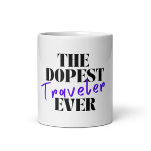 The Dopest Traveler White Glossy Mug