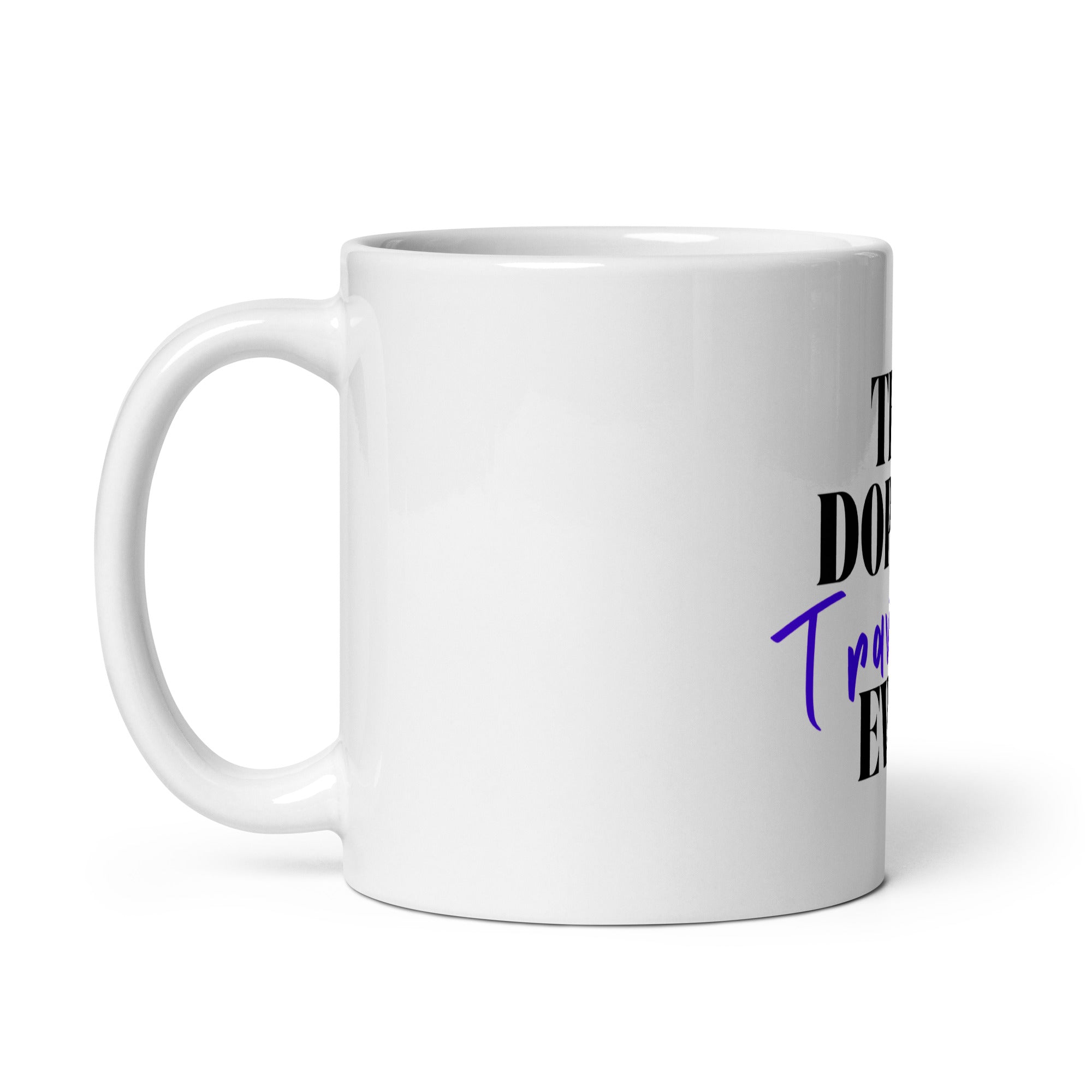 The Dopest Traveler White Glossy Mug