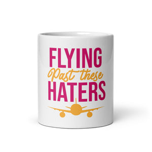 Flying Past These Haters Mug